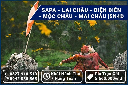 SAPA - LAI CHÂU - ĐIỆN BIÊN - MỘC CHÂU - MAI CHÂU |5N4Đ